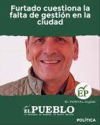 Furtado cuestiona la falta de gestión en la ciudad