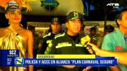 Policía y ACCC trabajan por un carnaval tranquilo y seguro