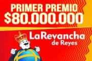 La Revancha de Reyes 2026 /Sortea este viernes un premio mayor de $80.000.000