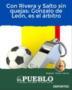 Con Rivera y Salto sin quejas: Gonzalo de León, es el árbitro ‣ Eleazar José Silva