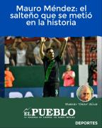 Mauro Méndez: el salteño que se metió en la historia ‣ Eleazar José Silva