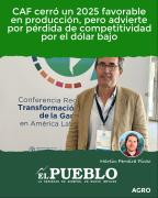 CAF cerró un 2025 favorable en producción, pero advierte por pérdida de competitividad por el dólar bajo ‣ Martin Ferreira Pinto