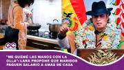 Me quemé las manos con la olla: Lara propone que maridos paguen salario a amas de casa
