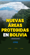 Nuevas áreas protegidas en Bolivia