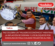 Paz celebra un “milagro económico” mientras la inflación se dispara y los bloqueos por gasolina de mala calidad molestan al país