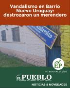 Vandalismo en Barrio Nuevo Uruguay: destrozaron un merendero