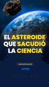 El asteroide que sacudió la ciencia