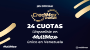 ¡Es oficial! CrediMax Premium 24 cuotas disponible en MultiMax