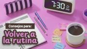 Consejos para volver a la rutina: Cómo afrontar el retorno al trabajo de forma saludable y sin estrés