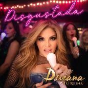 Disgustada es el nuevo y explosivo sencillo de Diveana