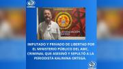 Imputado y privado de libertad el criminal que asesinó a la periodista Kalinina Ortega en 2016