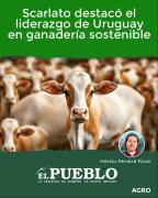 Scarlato destacó el liderazgo de Uruguay en ganadería sostenible ‣ Martin Ferreira Pinto