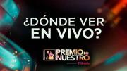 Premio Lo Nuestro 2026: ¿Cuándo y dónde ver la gala en vivo?