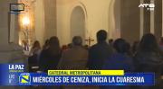 Iglesia Católica inicia la Cuaresma con Miércoles de Ceniza en La Paz