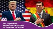 Paz confirma reunión con Trump en Cumbre de Miami