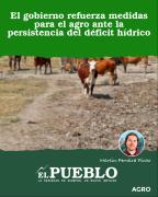 El gobierno refuerza medidas para el agro ante la persistencia del déficit hídrico ‣ Martin Ferreira Pinto