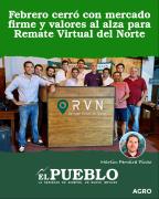 Febrero cerró con mercado firme y valores al alza para Remate Virtual del Norte ‣ Martin Ferreira Pinto