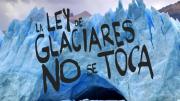 Figuras importantes de la cultura se unen contra la reforma de la Ley de Glaciares