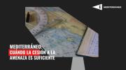 Mediterráneo: ¿Cuándo la cesión a la amenaza es suficiente?