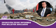 Oposición exige informes por billetes anulados