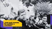 ¿Por qué Samuel desconoce a Luciana?