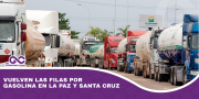 Vuelven las filas por gasolina en La Paz y Santa Cruz