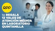 RPP Trujillo te regala 12 vales de atención médica en Laboratorio Quintanilla