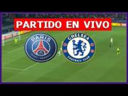 PSG-Chelsea EN VIVO ONLINE: cuánto va el partido por Champions League