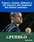 Franco Junior Aliberti y El secreto del dominio del fútbol salteño ‣ Eleazar José Silva