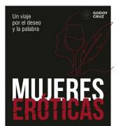 “Mujeres eróticas”: un viaje por el deseo y la palabra