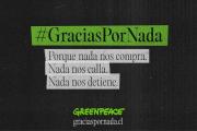 “Gracias por nada”, el aviso que Greenpeace le dedicó al gobierno saliente