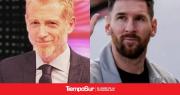 El inesperado pedido de Martín Liberman a Lionel Messi