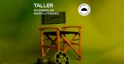 TALLER INTENSIVO: El guión literario mARTadero