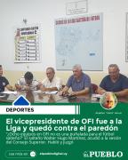 El vicepresidente de OFI fue a la Liga y quedó contra el paredón ‣ Eleazar José Silva