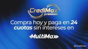CrediMax Premium: Compra hoy y paga en 24 cuotas sin intereses en MultiMax