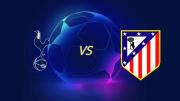 Atlético Madrid vs Tottenham EN VIVO: ¿a qué hora juegan y dónde ver los octavos de final de la Champions League?