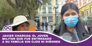 Javier Charcas: el joven militar que fue entregado a su familia sin ojos ni riñones