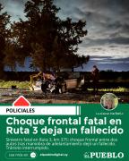 Choque frontal fatal en Ruta 3 deja un fallecido