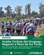 Vuelta Ciclista del Uruguay; llegaron a Paso de los Toros