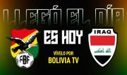 HOY JUEGA LA VERDE: Bolivia va por el paso final ante Irak rumbo al Mundial