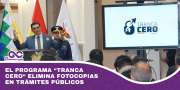 El programa “Tranca Cero“ elimina fotocopias en trámites públicos