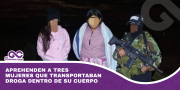 Aprehenden a tres mujeres que transportaban droga dentro de su cuerpo en Oruro