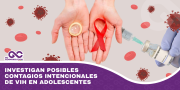 Investigan posibles contagios intencionales de VIH en adolescentes