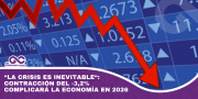 “La crisis es inevitable“: Contracción del -3,2% complicará la economía en 2026