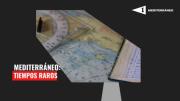 Mediterráneo: Tiempos raros