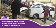 Accidente en La Paz suma dos fallecidos y cinco heridos