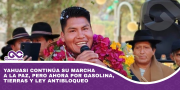 Yahuasi continúa su marcha a La Paz, pero ahora por gasolina, tierras y ley antibloqueo