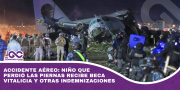 Accidente aéreo: niño que perdió las piernas recibe beca vitalicia y otras indemnizaciones