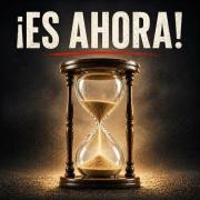 ¡Es ahora!