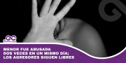 Menor fue abusada dos veces en un mismo día; los agresores siguen libres
